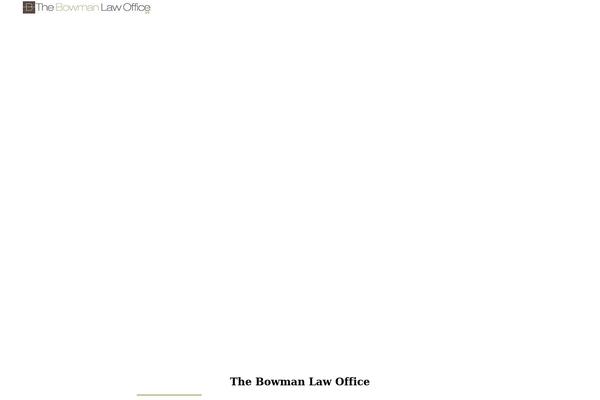 thebowmanlawoffice.com site used Bowmanlaw